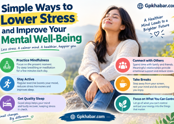 Simple Ways to Lower Stress and Improve Your Mental Well-Being